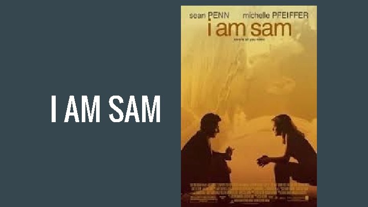 I AM SAM 