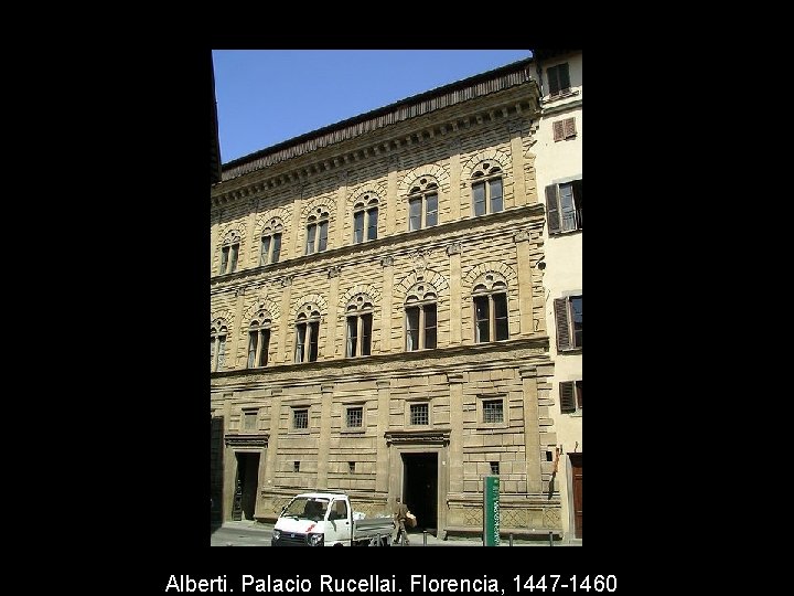 Alberti. Palacio Rucellai. Florencia, 1447 -1460 