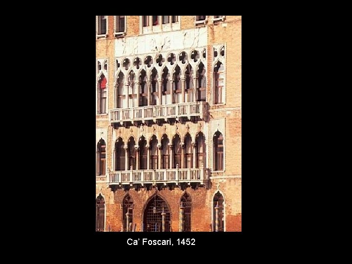 Ca’ Foscari, 1452 