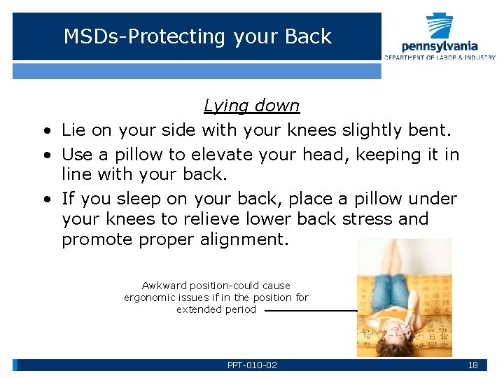 MSDs-Protecting your Back Lying down • Lie on your side with your knees slightly