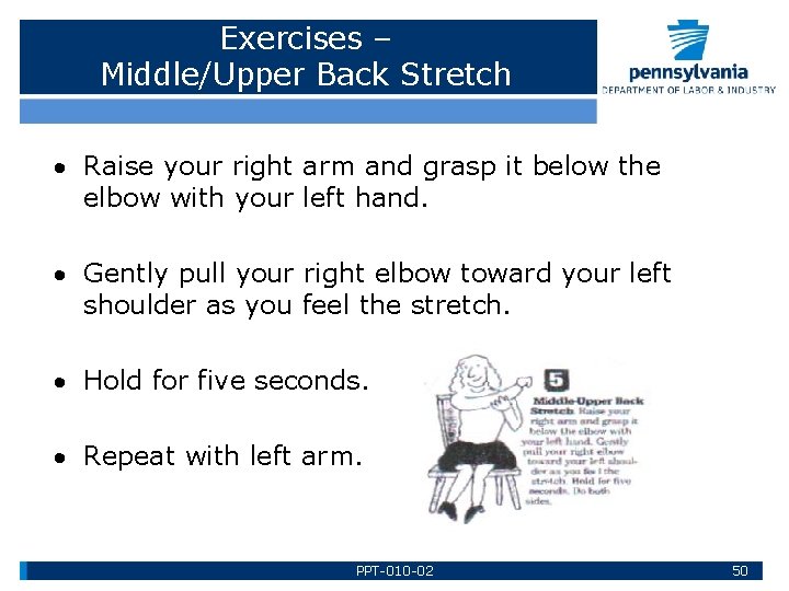 Exercises – Middle/Upper Back Stretch Raise your right arm and grasp it below the