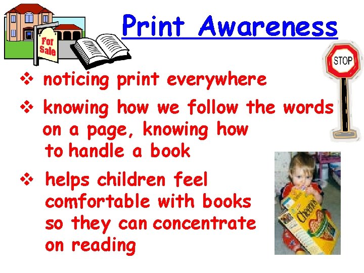 Print Awareness noticing print everywhere knowing how we follow the words on a page,