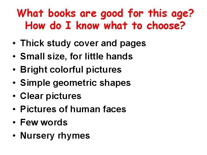 What books are good for this age? How do I know what to choose?