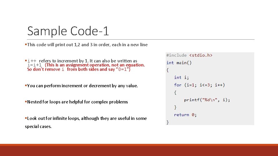 Sample Code-1 §This code will print out 1, 2 and 3 in order, each