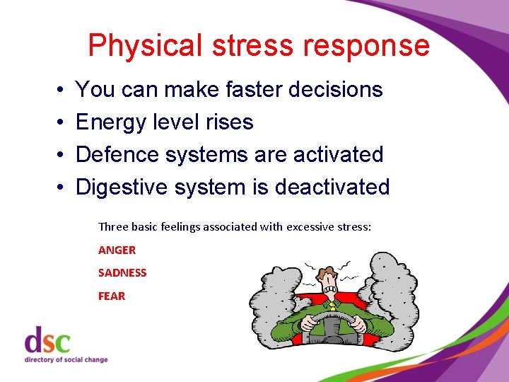 Physical stress response • • You can make faster decisions Energy level rises Defence
