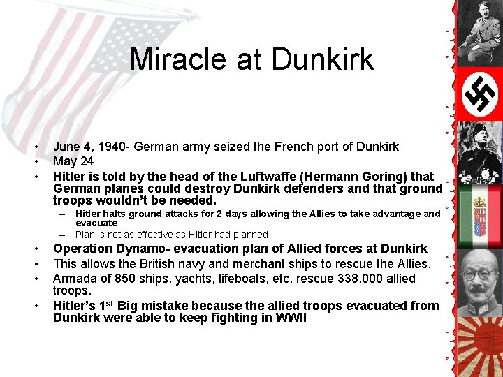 Miracle at Dunkirk • • • June 4, 1940 - German army seized the Miracle at Dunkirk • • • June 4, 1940 - German army seized the