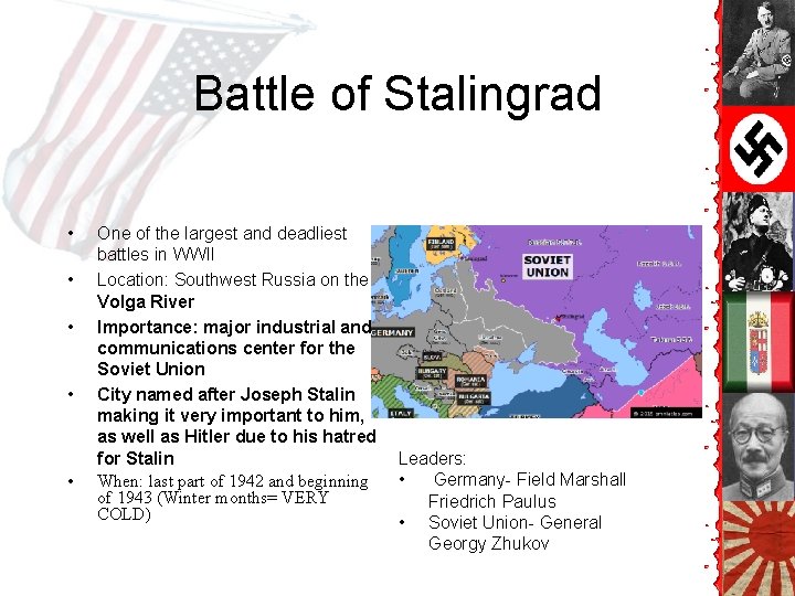 Battle of Stalingrad • • • One of the largest and deadliest battles in Battle of Stalingrad • • • One of the largest and deadliest battles in