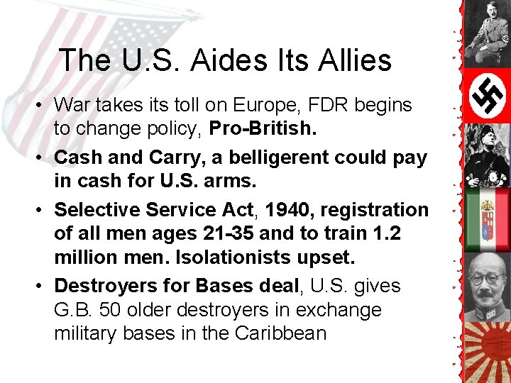 The U. S. Aides Its Allies • War takes its toll on Europe, FDR The U. S. Aides Its Allies • War takes its toll on Europe, FDR