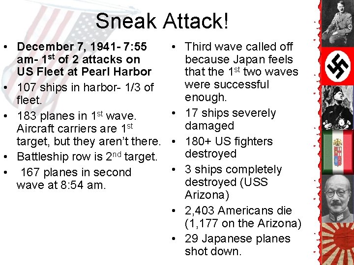 Sneak Attack! • December 7, 1941 - 7: 55 am- 1 st of 2 Sneak Attack! • December 7, 1941 - 7: 55 am- 1 st of 2