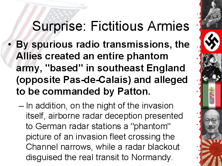 Surprise: Fictitious Armies • By spurious radio transmissions, the Allies created an entire phantom Surprise: Fictitious Armies • By spurious radio transmissions, the Allies created an entire phantom
