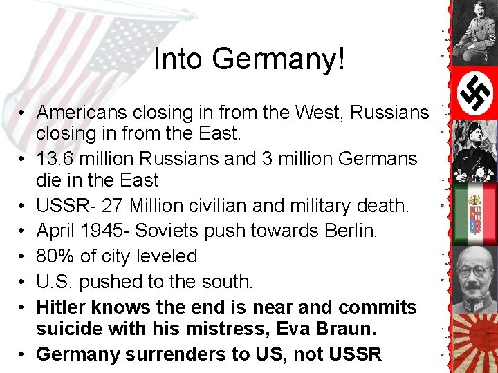 Into Germany! • Americans closing in from the West, Russians closing in from the Into Germany! • Americans closing in from the West, Russians closing in from the