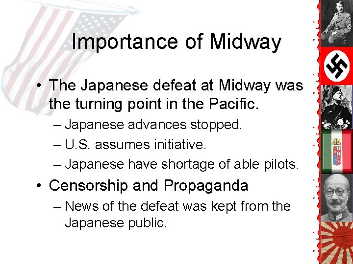 Importance of Midway • The Japanese defeat at Midway was the turning point in Importance of Midway • The Japanese defeat at Midway was the turning point in