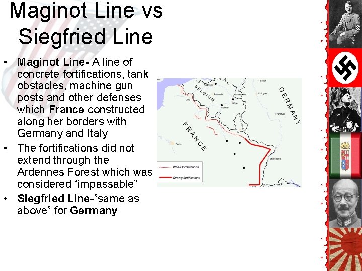 Maginot Line vs Siegfried Line • Maginot Line- A line of concrete fortifications, tank Maginot Line vs Siegfried Line • Maginot Line- A line of concrete fortifications, tank