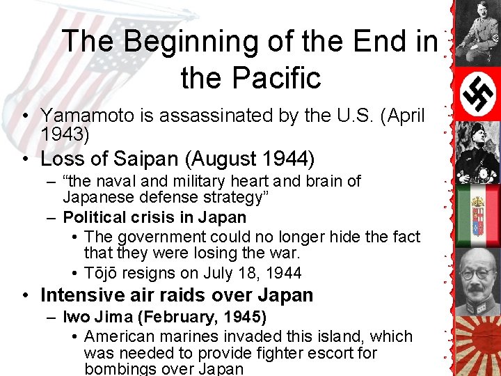 The Beginning of the End in the Pacific • Yamamoto is assassinated by the The Beginning of the End in the Pacific • Yamamoto is assassinated by the