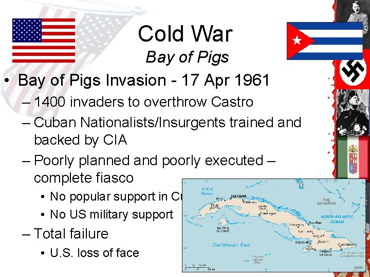Cold War Bay of Pigs • Bay of Pigs Invasion - 17 Apr 1961 Cold War Bay of Pigs • Bay of Pigs Invasion - 17 Apr 1961