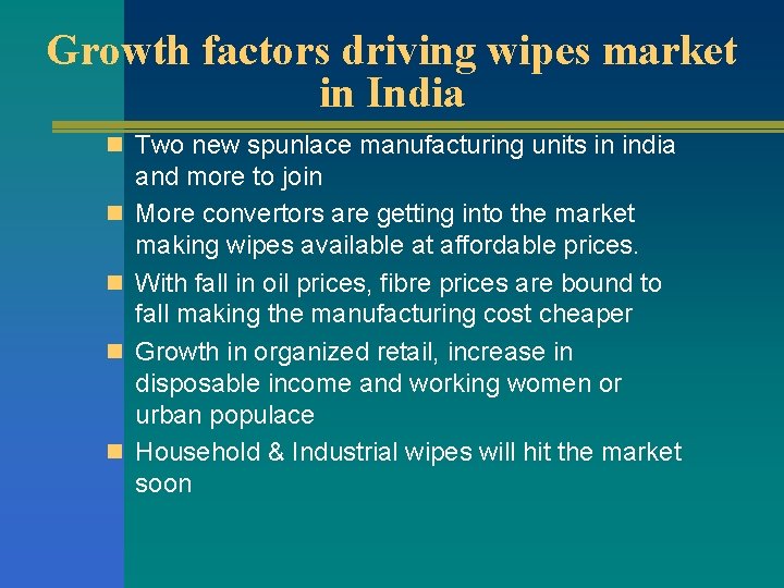 Growth factors driving wipes market in India n Two new spunlace manufacturing units in