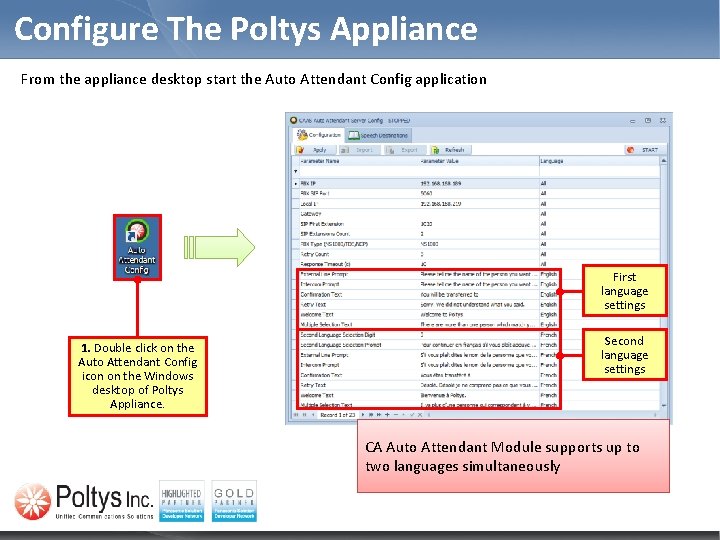 Configure The Poltys Appliance From the appliance desktop start the Auto Attendant Config application