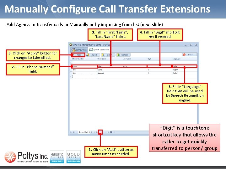 Manually Configure Call Transfer Extensions Add Agents to transfer calls to Manually or by