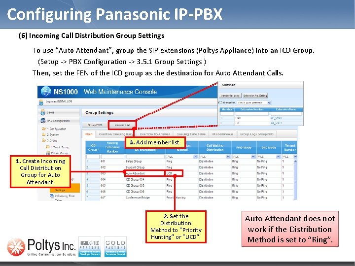 Configuring Panasonic IP-PBX (6) Incoming Call Distribution Group Settings To use “Auto Attendant”, group