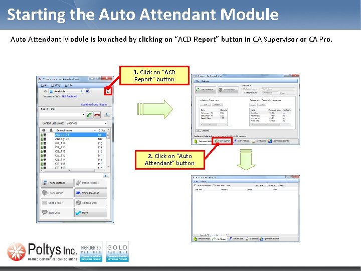 Starting the Auto Attendant Module is launched by clicking on “ACD Report” button in