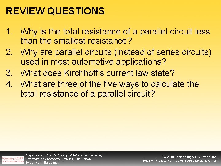 REVIEW QUESTIONS 1. Why is the total resistance of a parallel circuit less than