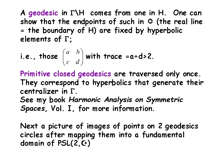 A geodesic in H comes from one in H. One can show that the