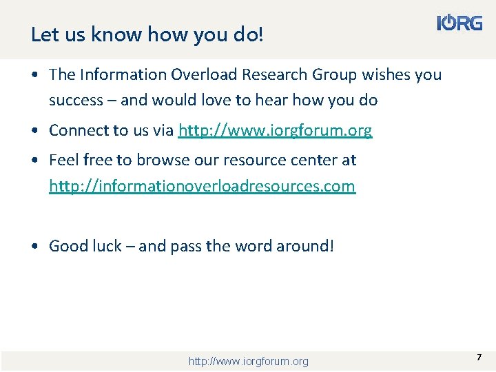 Let us know how you do! • The Information Overload Research Group wishes you