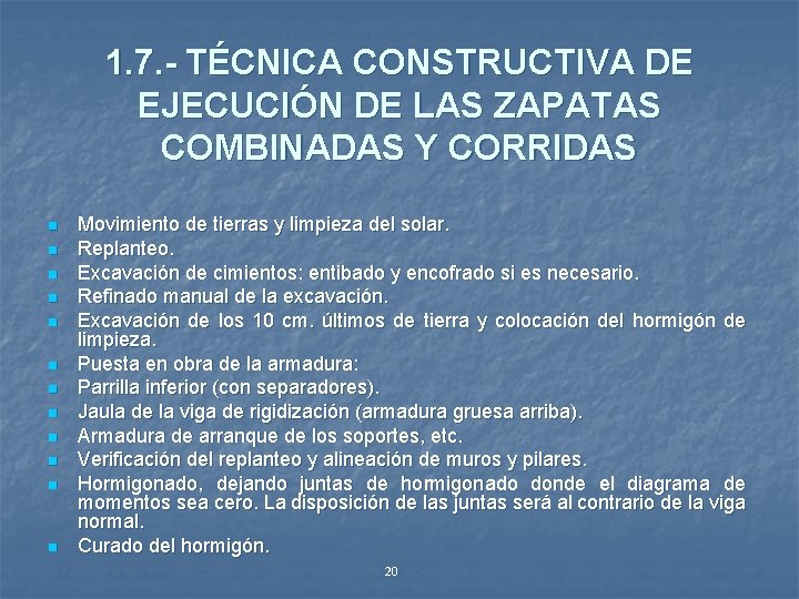 1. 7. - TÉCNICA CONSTRUCTIVA DE EJECUCIÓN DE LAS ZAPATAS COMBINADAS Y CORRIDAS n
