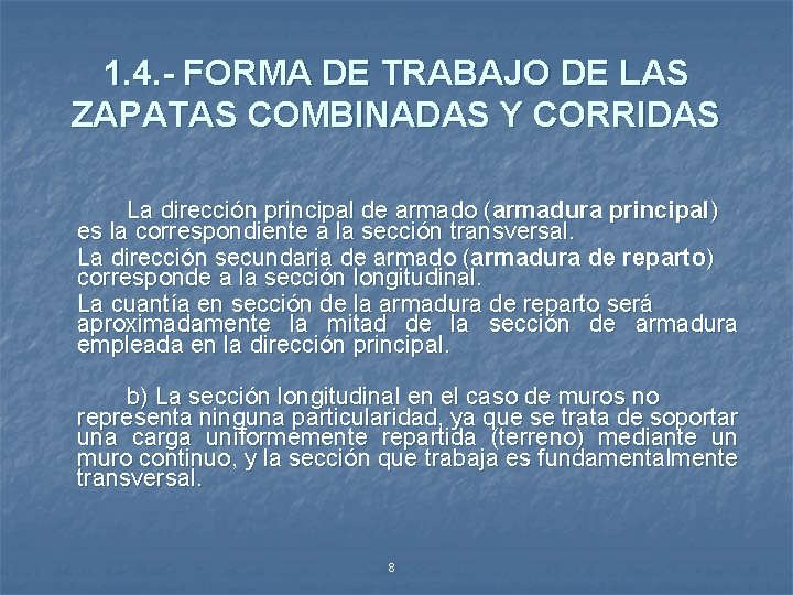 1. 4. - FORMA DE TRABAJO DE LAS ZAPATAS COMBINADAS Y CORRIDAS La dirección