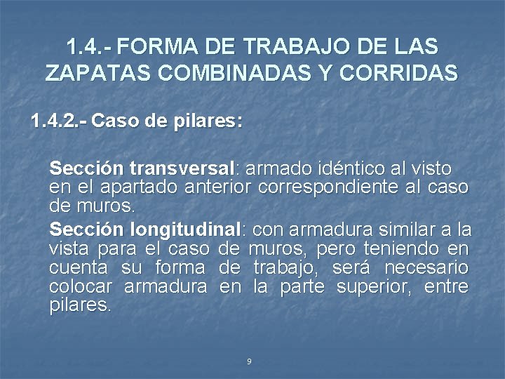 1. 4. - FORMA DE TRABAJO DE LAS ZAPATAS COMBINADAS Y CORRIDAS 1. 4.