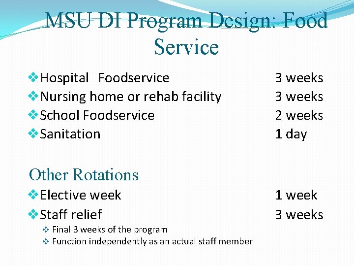 MSU DI Program Design: Food Service v. Hospital Foodservice v. Nursing home or rehab