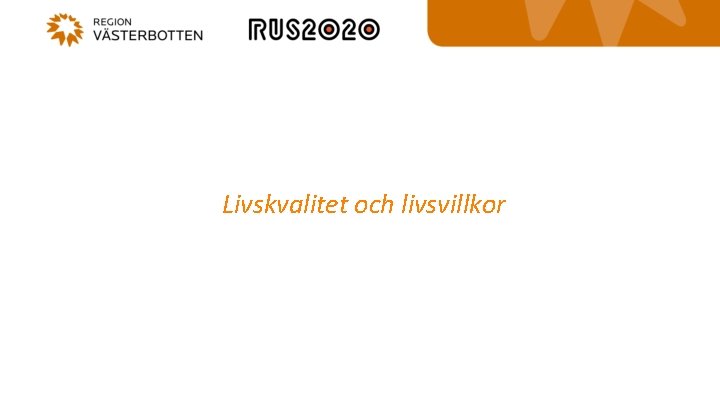 Livskvalitet och livsvillkor 