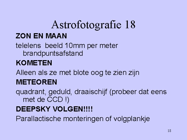 Astrofotografie 18 ZON EN MAAN telelens beeld 10 mm per meter brandpuntsafstand KOMETEN Alleen