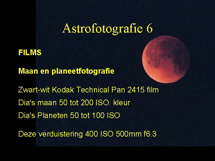 Astrofotografie 6 FILMS Maan en planeetfotografie Zwart-wit Kodak Technical Pan 2415 film Dia's maan