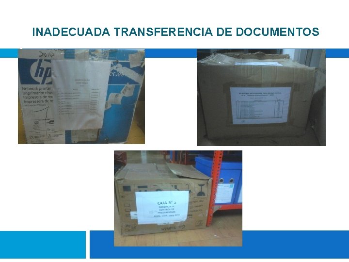 INADECUADA TRANSFERENCIA DE DOCUMENTOS 