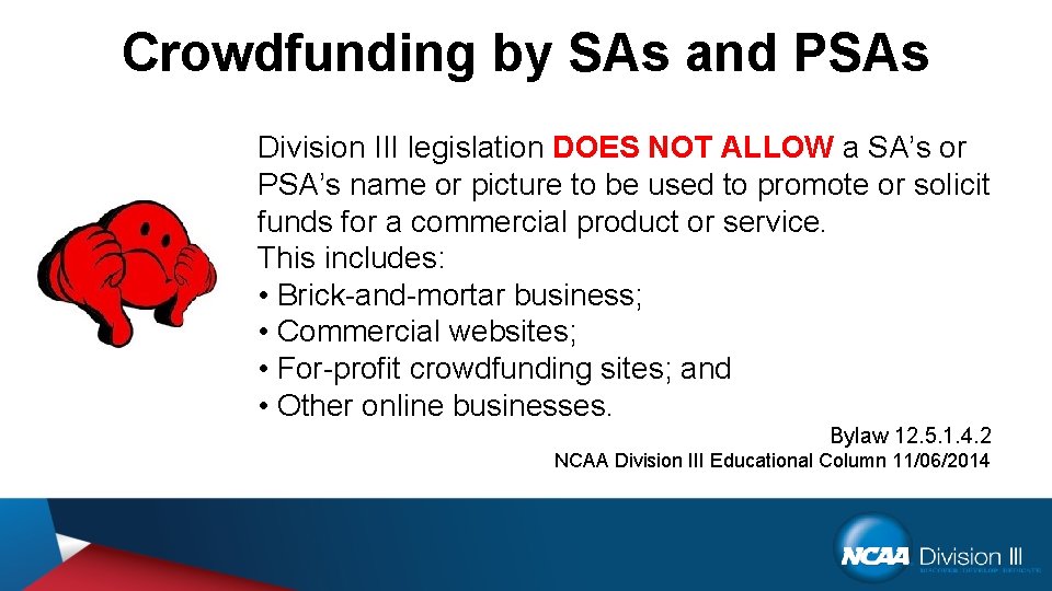 Crowdfunding by SAs and PSAs Division III legislation DOES NOT ALLOW a SA’s or