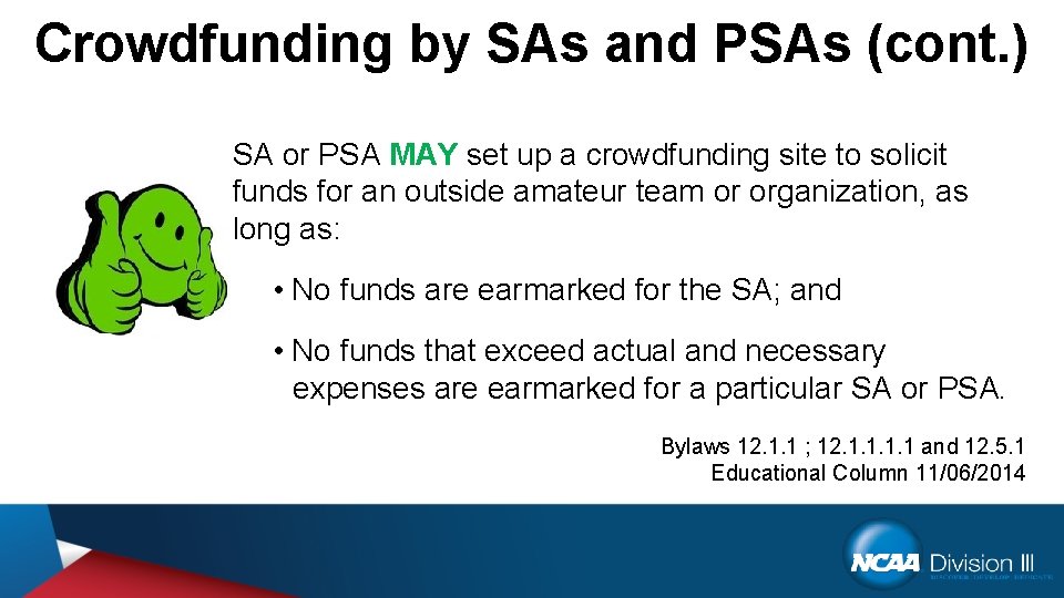 Crowdfunding by SAs and PSAs (cont. ) SA or PSA MAY set up a