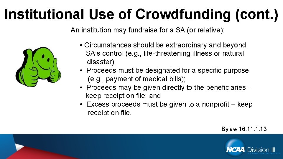 Institutional Use of Crowdfunding (cont. ) An institution may fundraise for a SA (or