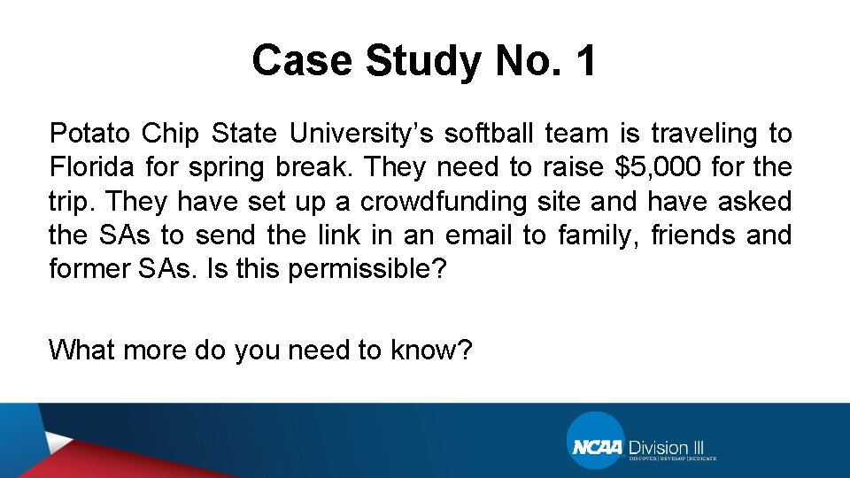 Case Study No. 1 Potato Chip State University’s softball team is traveling to Florida
