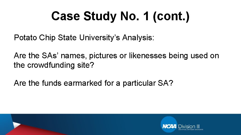 Case Study No. 1 (cont. ) Potato Chip State University’s Analysis: Are the SAs’