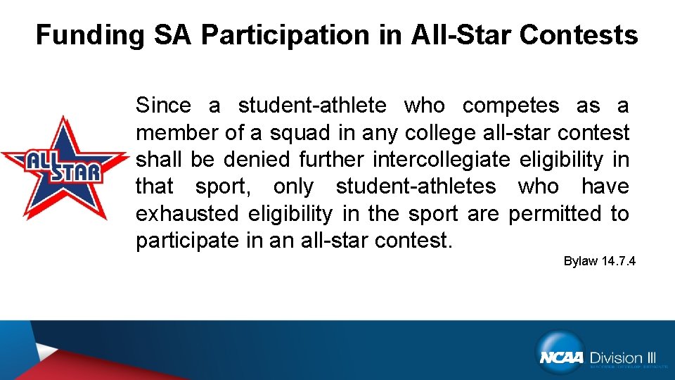 Funding SA Participation in All-Star Contests Since a student-athlete who competes as a member