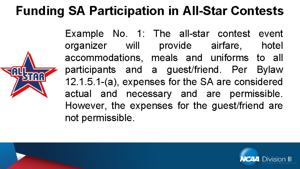 Funding SA Participation in All-Star Contests Example No. 1: The all-star contest event organizer