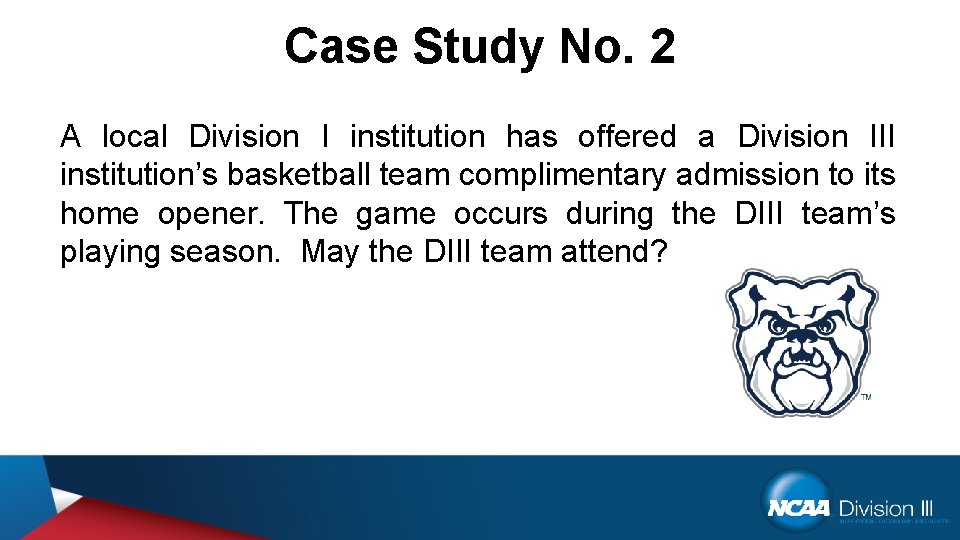 Case Study No. 2 A local Division I institution has offered a Division III