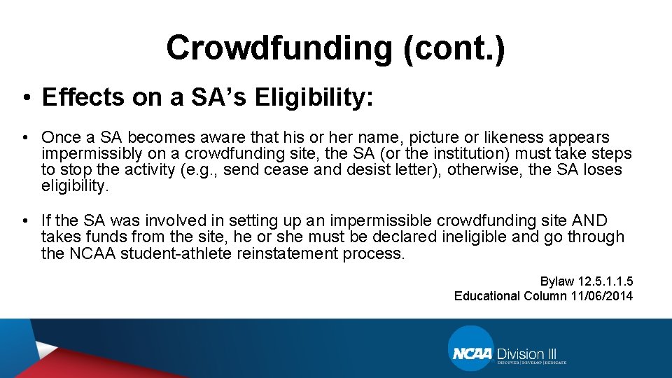 Crowdfunding (cont. ) • Effects on a SA’s Eligibility: • Once a SA becomes