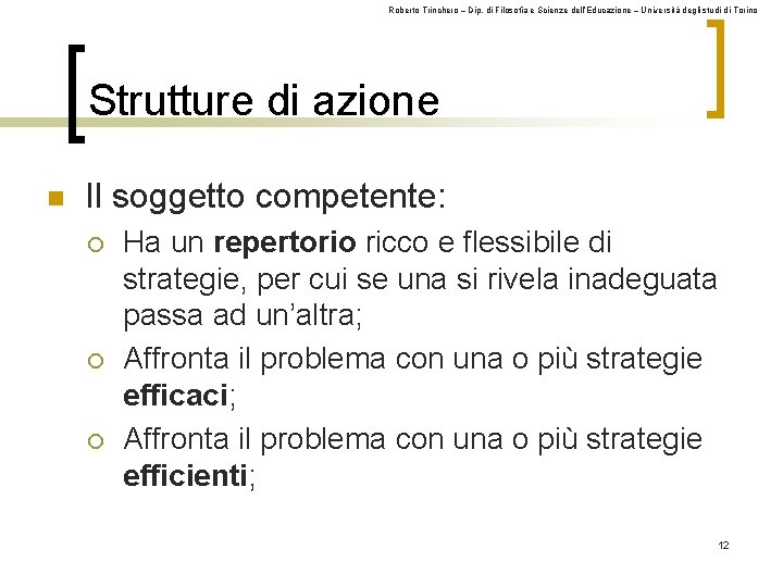 Roberto Trinchero – Dip. di Filosofia e Scienze dell’Educazione – Università degli studi di