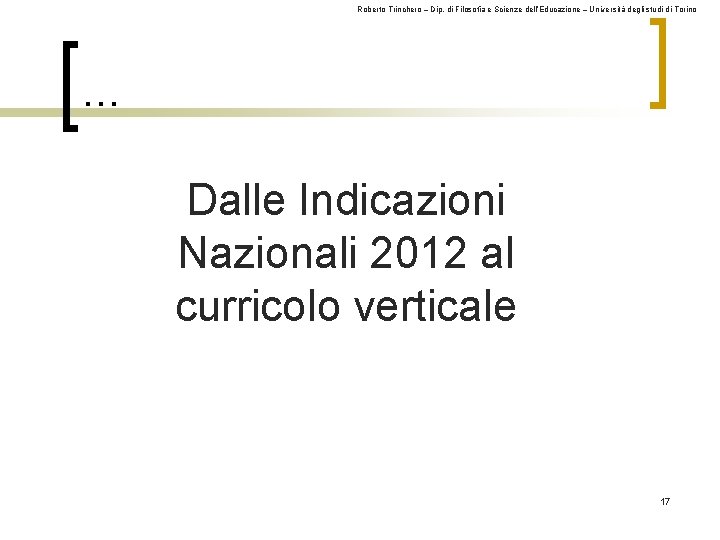 Roberto Trinchero – Dip. di Filosofia e Scienze dell’Educazione – Università degli studi di