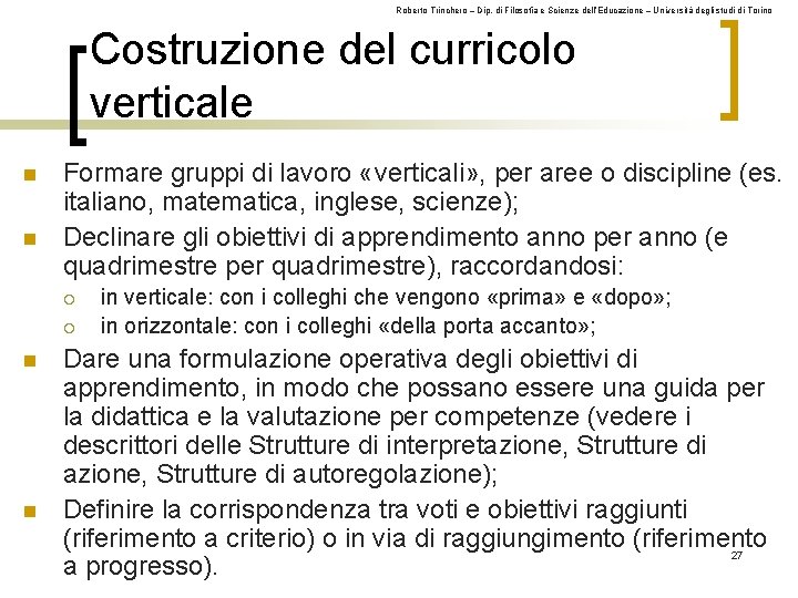 Roberto Trinchero – Dip. di Filosofia e Scienze dell’Educazione – Università degli studi di