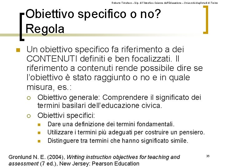 Roberto Trinchero – Dip. di Filosofia e Scienze dell’Educazione – Università degli studi di