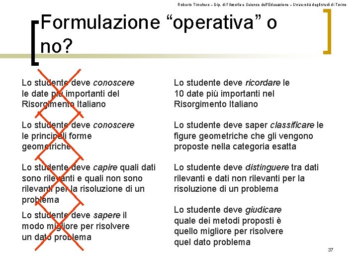 Roberto Trinchero – Dip. di Filosofia e Scienze dell’Educazione – Università degli studi di