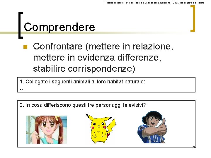 Roberto Trinchero – Dip. di Filosofia e Scienze dell’Educazione – Università degli studi di
